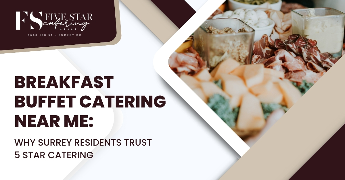 From Weddings to Small Parties: Trusted Catering Companies in Langley blog featured image