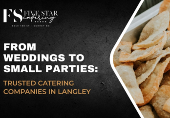 From Weddings to Small Parties: Trusted Catering Companies in Langley blog image