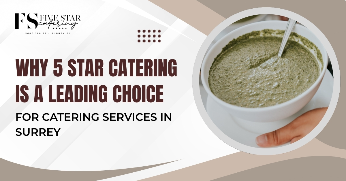 Why 5 Star Catering Is a Leading Choice for Catering Services in Surrey featured image