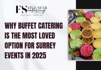 Why Buffet Catering Is the Most Loved Option for Surrey Events in 2025 blog image